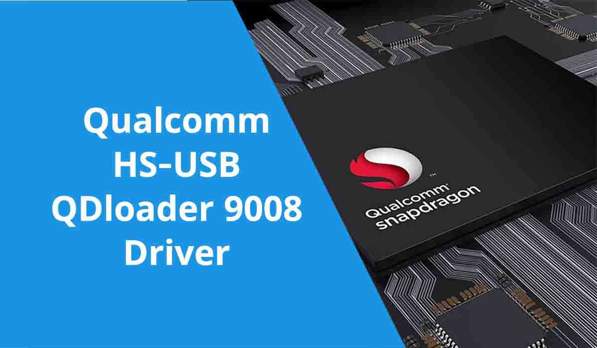 how to install qualcomm hs usb qdloader 9008
